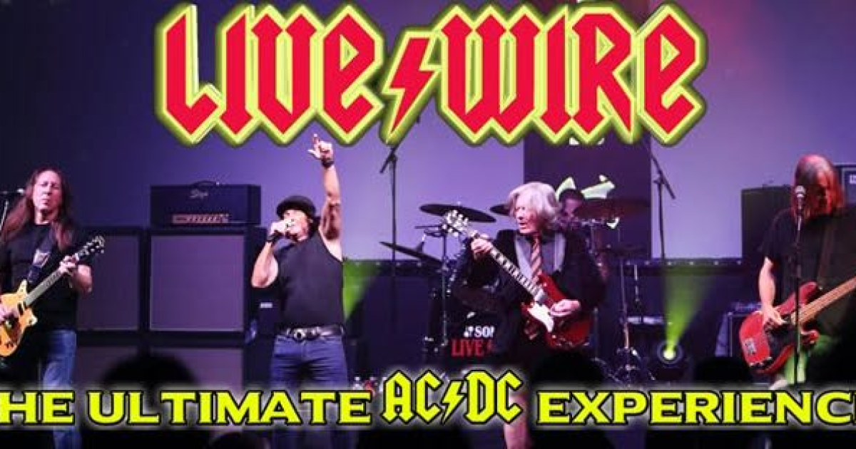 Live Wire - The Ultimate AC/DC Experience | WVTF